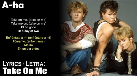 A Ha Take On Me Lyrics Spanish English Español Inglés Youtube