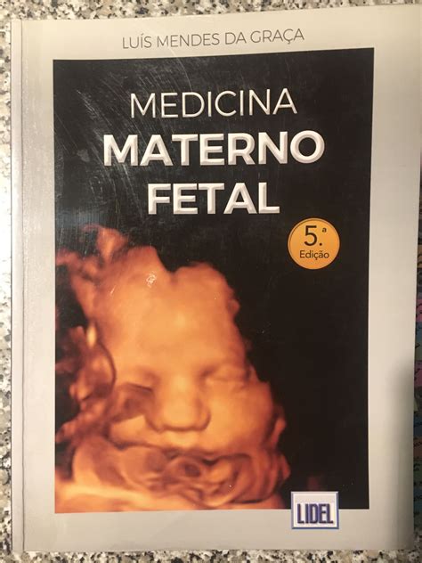 Medicina Materno Fetal Luís Mendes da Graça 5ªed Faro Sé E São Pedro