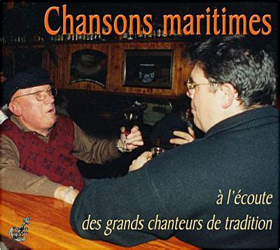 A l écoute des grands chanteurs de tradition Chants de marins CD