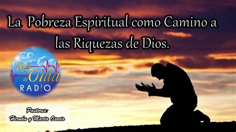 La Pobreza Espiritual Como Camino A Las Riqueza De Dios Youtube