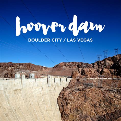 What You Need to Know About the Iconic Hoover Dam Tour