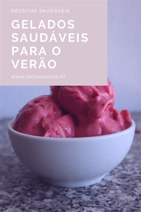 Gelados Saud Veis De Sabores Receitas Receitas Doces Receitas