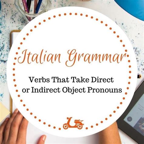 Italian Verbs With Direct Or Indirect Object Instantly Italy