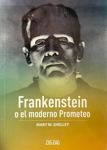 Frankenstein O El Moderno Prometeo Espacio Forestal Qué Leo Forestal