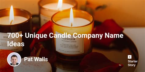 700 Unique Candle Company Name Ideas Starter Story