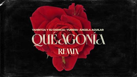 Yahritza Y Su Esencia Yuridia And Angela Aguilar Qué Agonía Remix