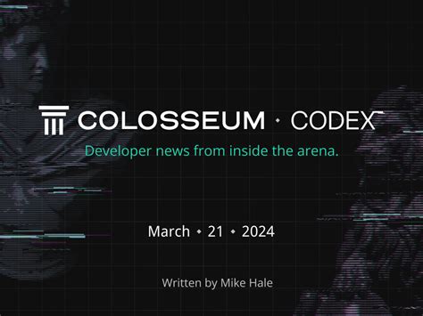 Colosseum Codex Solana S Birthday Scheduler Updates And Cubik Grants