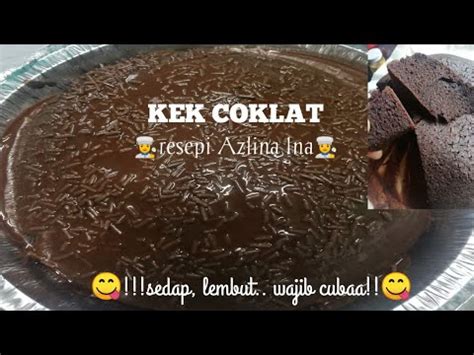 Resepi Kek Coklat Moist Bakar Azlina Ina Resepi Kek Coklat Azlina Ina