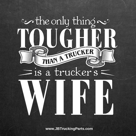 40 Awesome Trucker Wife Quotes Images