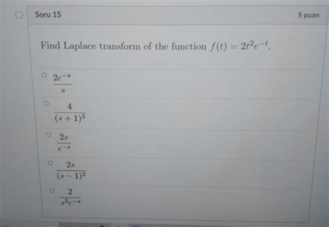 Solved D Soru 15 5 Puan Find Laplace Transform Of The Chegg