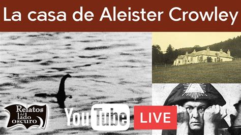 La Casa De Aleister Crowley Relatos Del Lado Oscuro YouTube