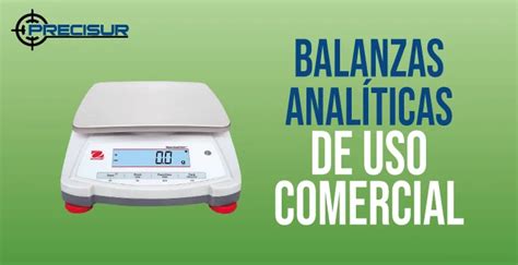 Balanzas analíticas de uso comercial Balanzas Precisur