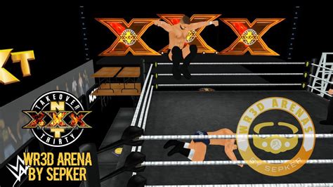 Nxt Takeover Xxx Wr D Arena By Sepker Youtube