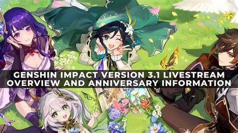 Genshin Impact Version Livestream Overview And Anniversary