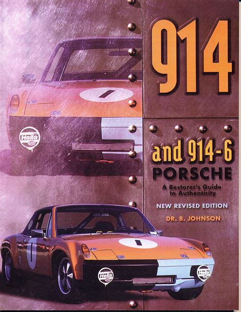 Porsche A Restorer S Guide To Authenticity Johnson Dr B