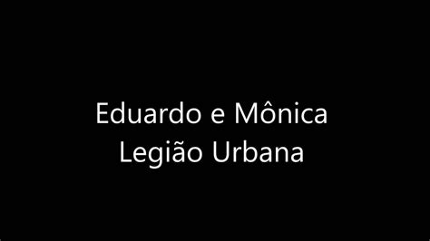 Legião Urbana Eduardo E Mônica Música Com Letra Youtube