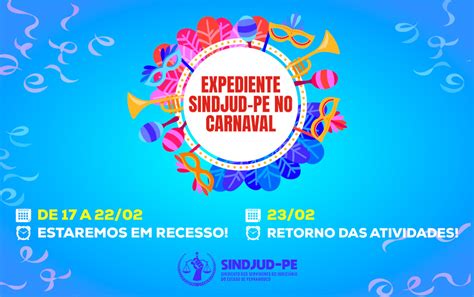 Veja Como Fica O Expediente Do Sindjud Pe No FeriadÃo De Carnaval