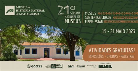 Semana Nacional De Museus Museu De Hist Ria Natural De Mato