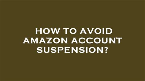 How To Avoid Amazon Account Suspension Youtube