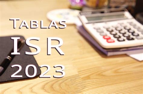 Tablas De Isr 2023 Para Sueldos Y Salarios At Garry Mariscal Blog