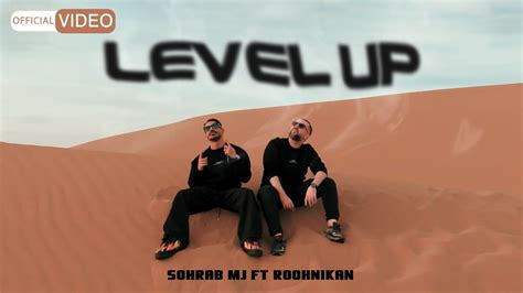 Sohrab Mj Roohnikan Level Up Official Music Video Youtube