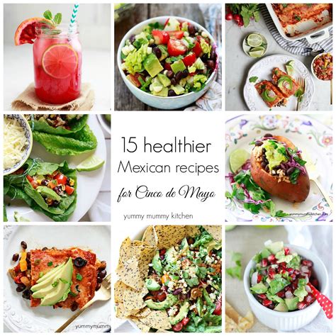 15 Healthy Mexican Recipes For Cinco De Mayo Yummy Mummy Kitchen