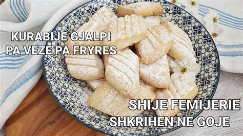 Kurabije Gjalpi Shkrihen Ne Goje Pa Veze Pa Fryres Shije Femijerie