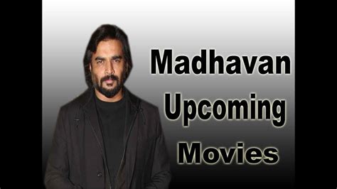 Madhavan Upcoming Movies 2018 2019 Youtube