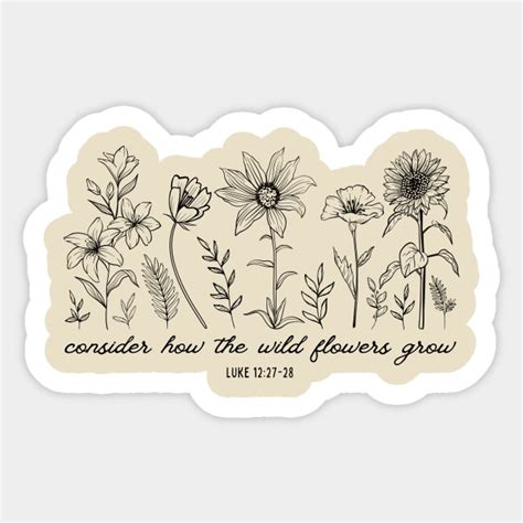 Consider How The Wildflowers Grow Bible Verse Christian Quote Bible