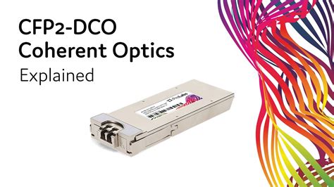 Cfp2 Dco Coherent Optical Transceivers Explained Youtube