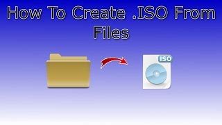 Easy Way To Create Iso Image File From Files Folders How To Make