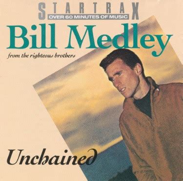 Bill Medley Unchained 1991 CD Discogs