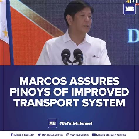 Marcos Assures Pinoys Of Improved Transport System Philippines Head Topics