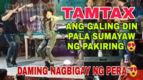 Tamtax New Live Concert Ang Galing Din Pala Sumayaw Ng Pakiring