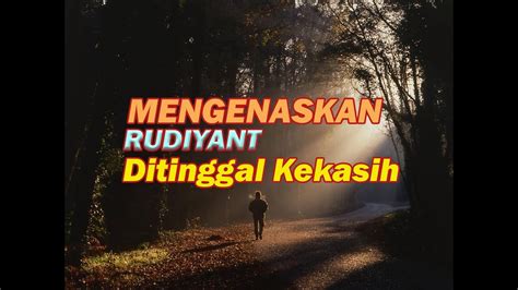 Lagurudiyant Rudiyant Kembalilah Kasih YouTube