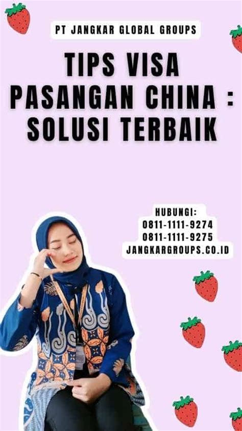 Tips Visa Pasangan China Solusi Terbaik Jangkar Global Groups