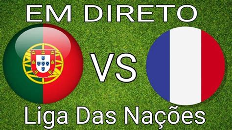 Portugal Vs FranÇa Liga Das NaÇÕes Em Direto Youtube