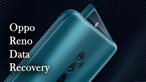 Oppo Reno Data Recovery How To Recover Lost Or Deleted Data From Oppo