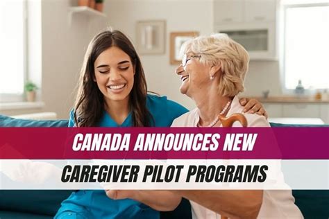 Ircc Announces New Caregiver Pilot Programs With Direct Pr On Arrival