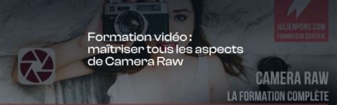 Apprendre Camera Raw Cours en vidéo Thot Cursus