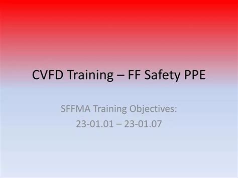 Ppt Cvfd Training Ff Safety Ppe Powerpoint Presentation Free