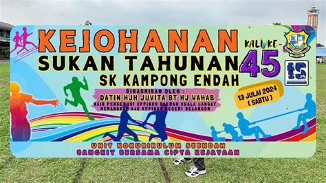 Kejohanan Sukan Tahunan Kali Ke 45 Sk Kampong Endah Tahun 2024 Youtube