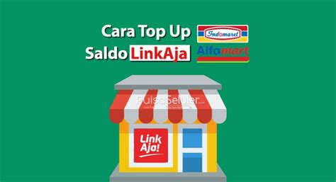 Cara Top Up Saldo Linkaja Di Indomaret Dan Alfamart Pulsa Seluler