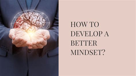 How To Develop A Better Mindset Meltblogs