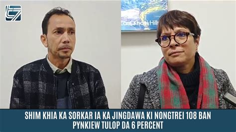 SHIM KHIA KA SORKAR IA KA JINGDAWA KI NONGTREI 108 BAN PYNKIEW TULOP DA