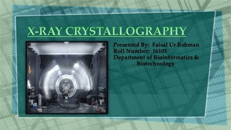 X ray crystallography and X ray Diffraction