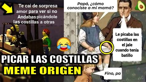 Origen Del MEME PICA COSTILLAS CONTEXTO Meme Picar Las Costillas Que