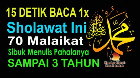 RUGI BESAR BELUM BACA INI BACA 1 KALI SHOLAWAT INI 70 MALAIKAT