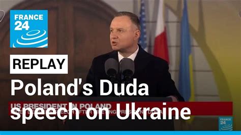 Replay Poland S Duda Urges West To Support Ukraine France English