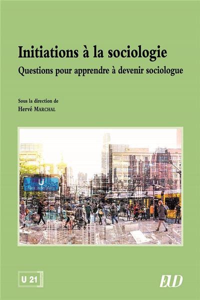 Initiations La Sociologie Questions Pour Apprendre Devenir